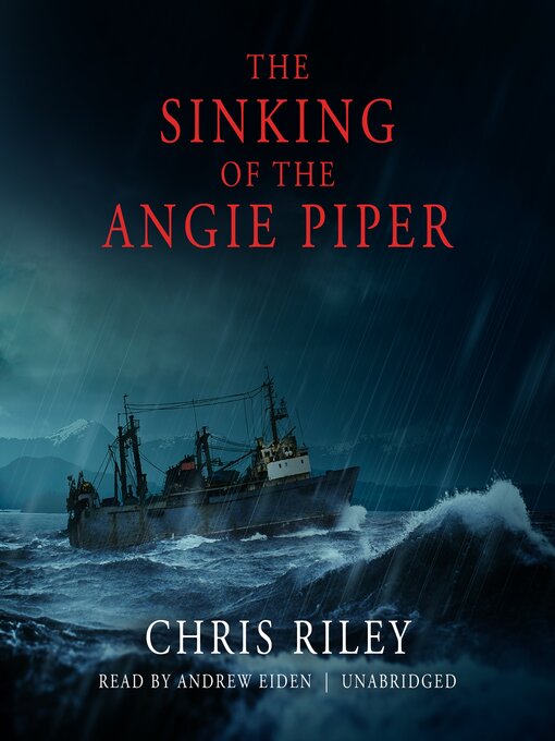Title details for The Sinking of the Angie Piper by Chris Riley - Available